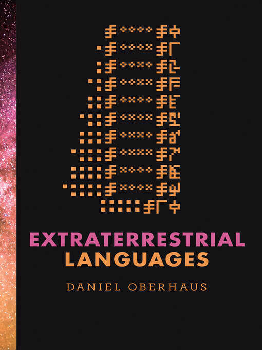 Title details for Extraterrestrial Languages by Daniel Oberhaus - Available